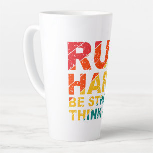 Run hard, be strong, think big  latte mug milchtasse