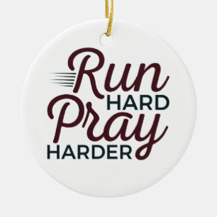 Run Hard Pray Harning Runner Christlich Keramik Ornament