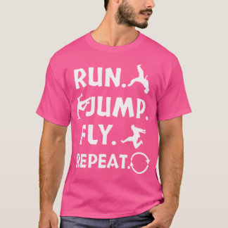 Run Jump Fly Parkour Gift Shirt Freerunning