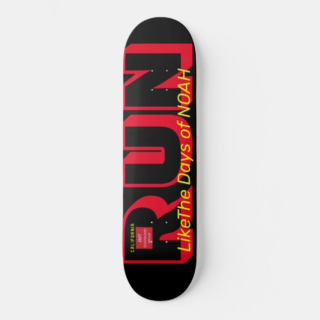 RUN LIKE DAYS OF NOAH Skateboard (Vorderseite)