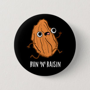 Run N Raisin Funny Food Puff Dark BG Button