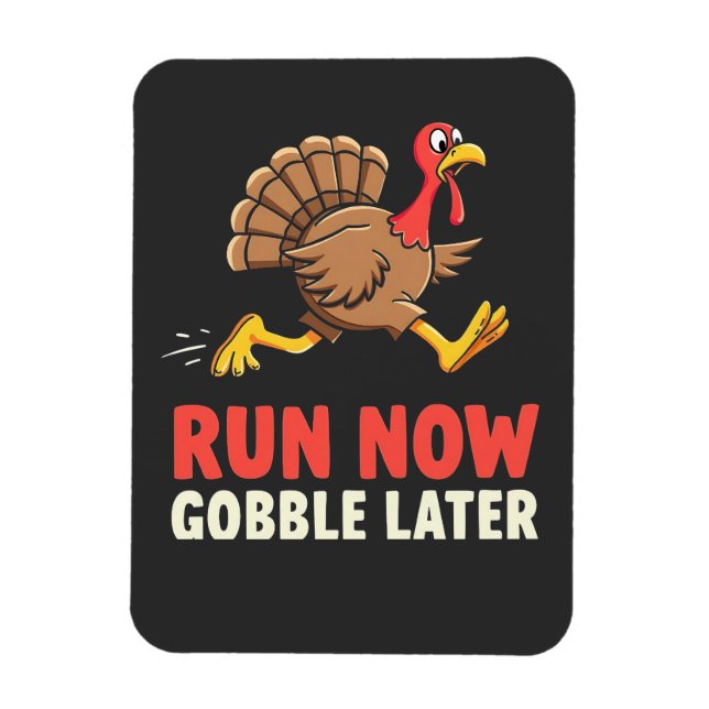 Run Now Gobble Spater Türkei Runner Marathon Magnet (Vertikal)