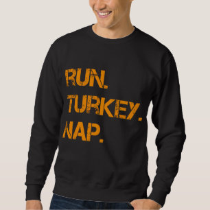 Run Turkey Nickerchen Erntedank, lustige Türkei Tr Sweatshirt
