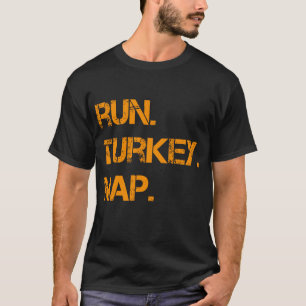 Run Turkey Nickerchen Erntedank, lustige Türkei Tr T-Shirt