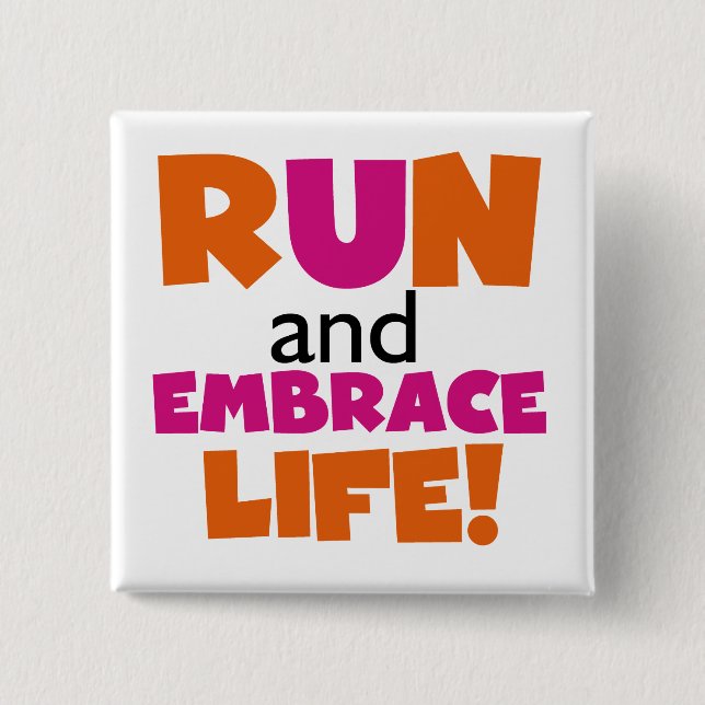 Run und Embrace Life Orange Pink Button (Vorderseite)