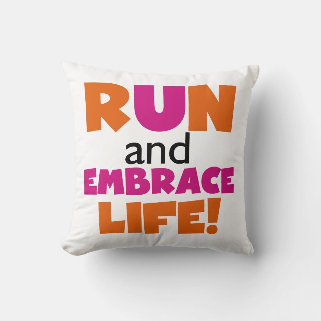 Run und Embrace Life Orange Pink Kissen (Vorderseite)