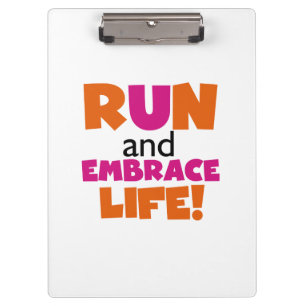Run und Embrace Life Orange Pink Klemmbrett