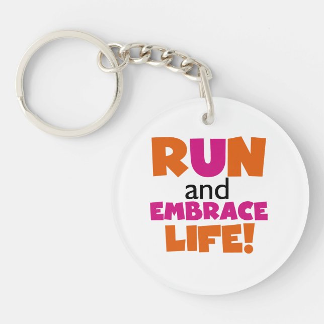 Run und Embrace Life Orange Pink Schlüsselanhänger (Vorderseite)