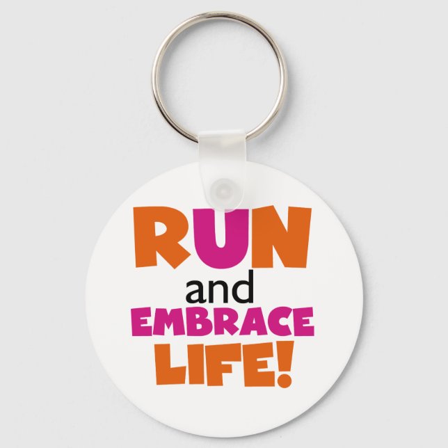 Run und Embrace Life Orange Pink Schlüsselanhänger (Vorderseite)