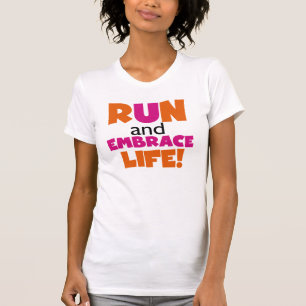 Run und Embrace Life Orange Pink T-Shirt