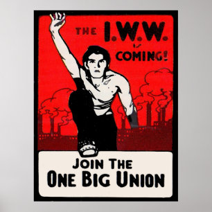 Rund 1905 kommt die IWW Poster