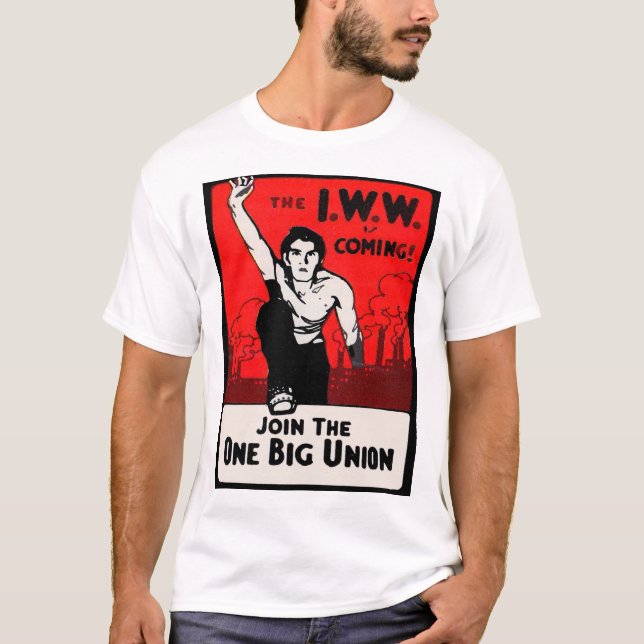 Rund 1905 kommt die IWW T-Shirt (Vorderseite)