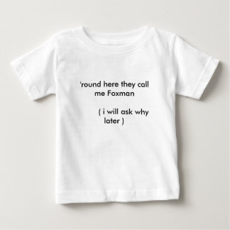 'rund hier rufen sie mich Foxman an (mich Baby T-shirt
