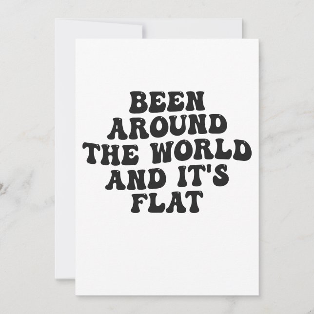 Rund um die Welt und es ist flaches Funny Geschenk Einladung (Vorderseite)