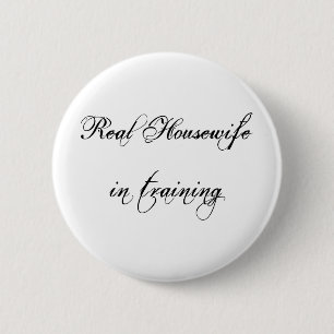 Runde Button-Real-Hausfrau in der Ausbildung Button