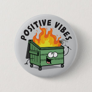 Runder Button für Positiv Vibes Dumpster