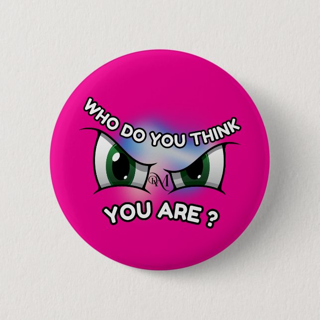 Runder Button : Wer denkst du (magenta) (Vorderseite)