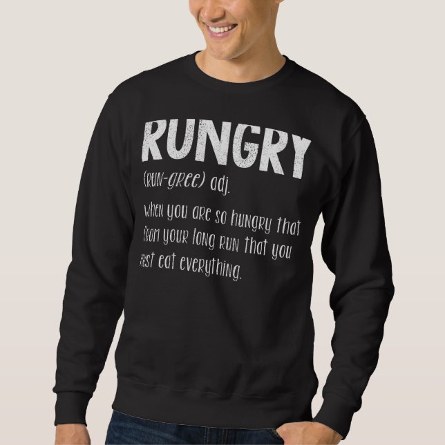 Rungry Definition Funny Hunger Runner Marathon R Sweatshirt (Vorderseite)