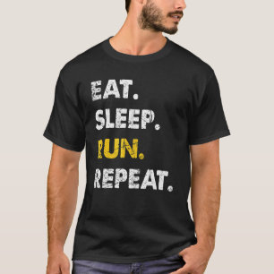 Runner-Joggen Eat Sleep-Run-Wiederholung T-Shirt