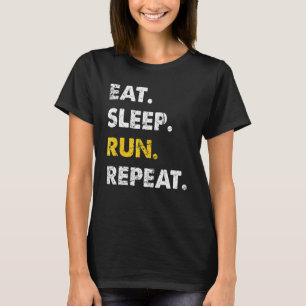 Runner-Joggen Eat Sleep-Run-Wiederholung T-Shirt