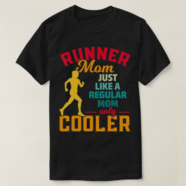 Runner-Mama wie eine regelmäßige Mama, die Mutter  T-Shirt (Design vorne)