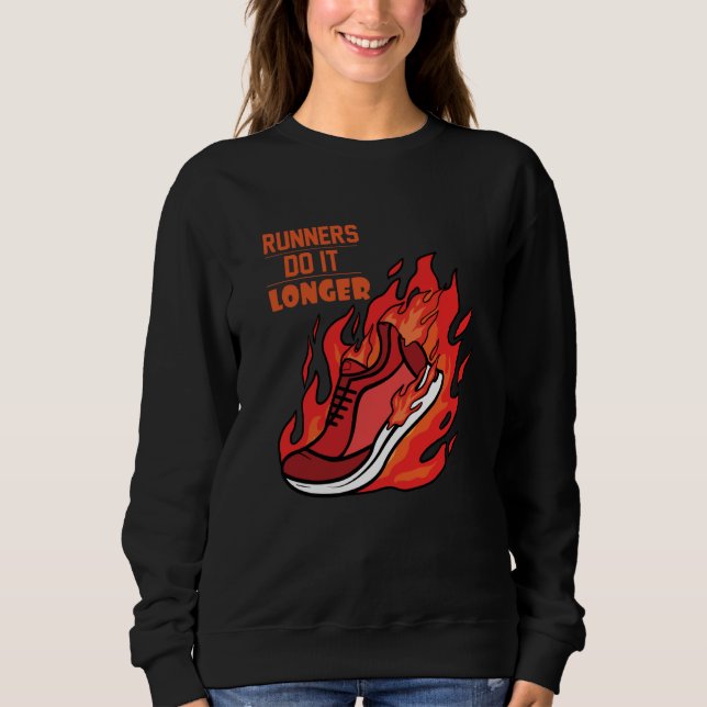 Runners Do Longer Running Sport Triathlon Marathon Sweatshirt (Vorderseite)