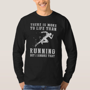 Running Ignorance T - Shirt
