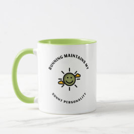 Running maintains my sunny personality tasse