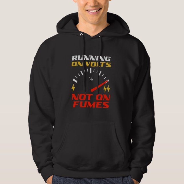 Running On Volts Not On Fumes Electric Future Hoodie (Vorderseite)