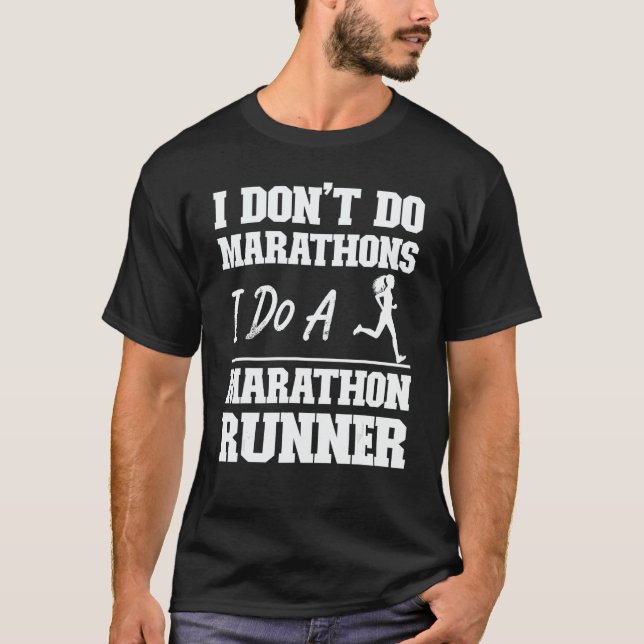 Running Runner Half Marathon I Don't Do Marathons  T-Shirt (Vorderseite)