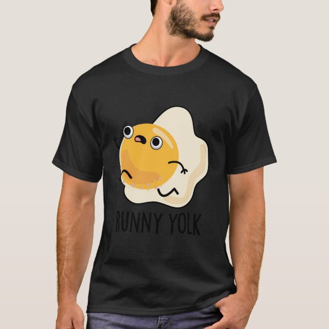 Runny Yolk Funny Egg Pun T-Shirt (Vorderseite)