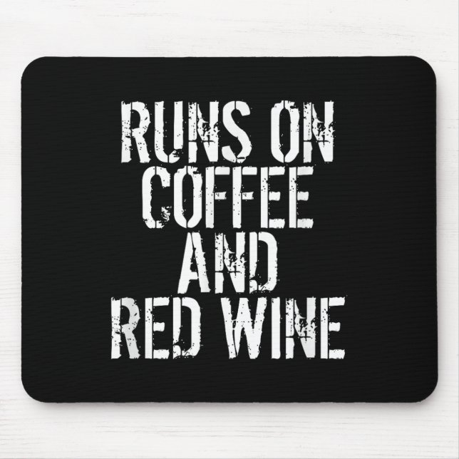 Runs auf Kaffee und Rotwein Mousepad (Vorne)
