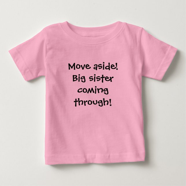 Runter! Große Schwester kommt durch! Baby T-shirt (Vorderseite)