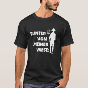 Runter Von Meiner Meadow Bauer Agrar Kuh Bauer T-Shirt