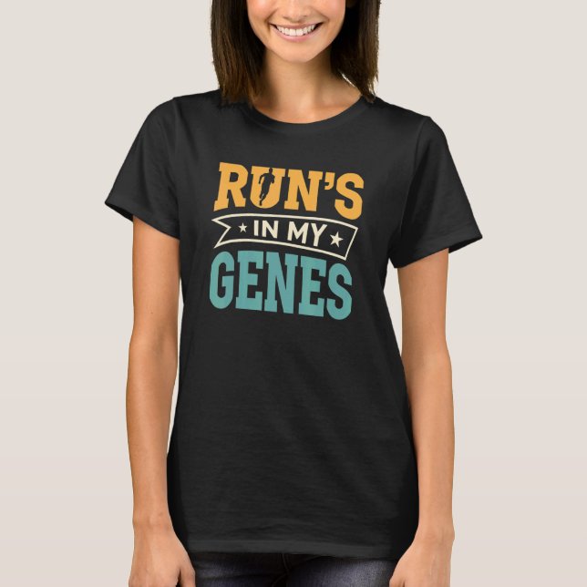 Runu2019s In My Genes   Marathon Runner Running Mo T-Shirt (Vorderseite)