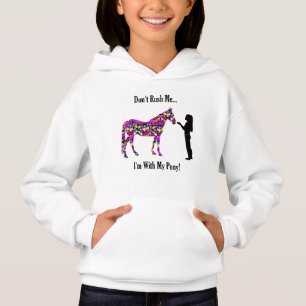 Rush mich nicht! Ich bin mit meinem Pony! Pferd Hoodie