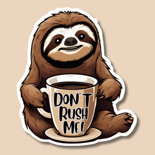 Rush mich nicht Niedlich mit Kaffee wasserdicht Aufkleber