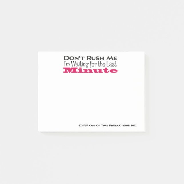 Rush mir nicht, dass ich für die letzte Minute Gew Post-it Klebezettel (Vorderseite)