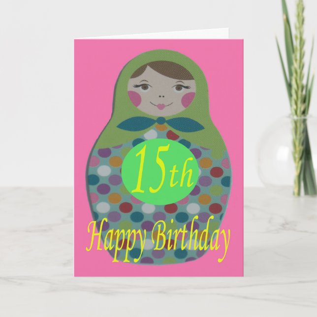 Russian Doll Happy 15. Geburtstag Karte (Vorderseite)
