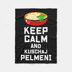 Russisch Bleib Ruhig Iss Pelmeni Lustiger Russisch Fleecedecke