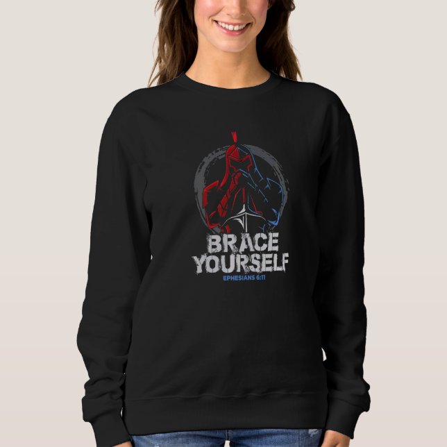Rüste dich mit der Vollrüstung Gottes Epheser 611  Sweatshirt (Vorderseite)