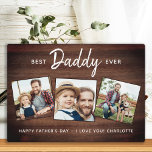 Rustic Best DADDY Ever Custom 3 Photo Father's Day Fotoplatte<br><div class="desc">Surprise dad this fathers day with a personalized 3 photo plaque. "Best DADDy Ever" Personalize this dad plaque with favorite photos, message and name.. Visit our collection for the best dad father's day gifts and personalized dad gifts. COPYRIGHT © 2020 Judy Burrows, Black Dog Art - All Rights Reserved. Rustic...</div>