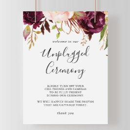 Rustic Boho Floral Unplugged Zeremony Sign Poster
