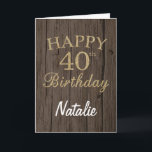 Rustic Brown and Gold Glitter 40th Birthday Card Karte<br><div class="desc">Rustic Brown and Gold Glitter 40th Birthday Card with personalized name. For further customization,  please click the "Customize it" button and use our design tool to modify this template.</div>