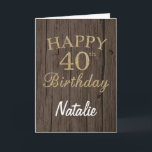 Rustic Brown and Gold Glitter 40th Birthday Card Karte<br><div class="desc">Rustic Brown and Gold Glitter 40th Birthday Card with personalized name. For further customization,  please click the "Customize it" button and use our design tool to modify this template.</div>