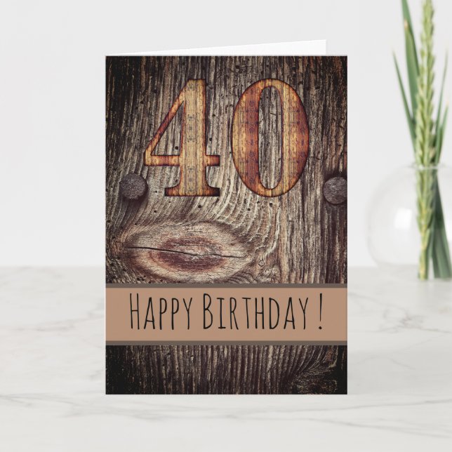 Rustic Wood Happy Geburtstag 40. Karte (Vorderseite)
