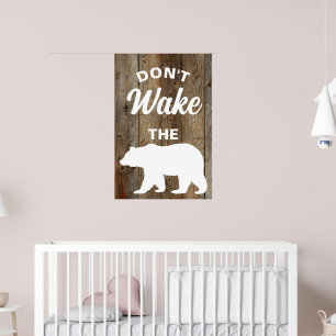 Rustikale Hütte, Weck das Bärenholzzeichen nicht! Poster