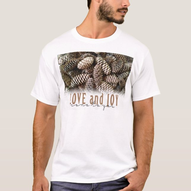 Rustikale Liebe und Joy Pine Cone T-Shirt (Vorderseite)