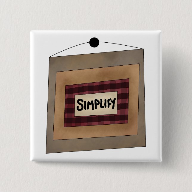 Rustikale Minimalistische Simplify-Wort-Kunst Button (Vorderseite)