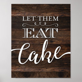Rustikaler Chic LIESS sie zu essen CAKE signieren  Poster